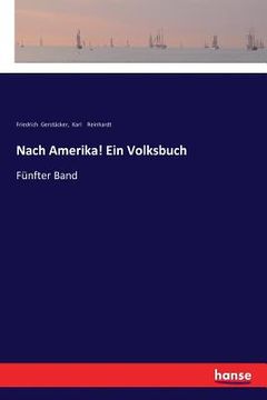 portada Nach Amerika! Ein Volksbuch: Fünfter Band (in German)