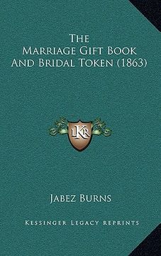 portada the marriage gift book and bridal token (1863) (en Inglés)
