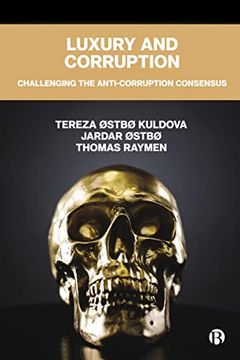 portada Luxury and Corruption: Challenging the Anti-Corruption Consensus (in English)