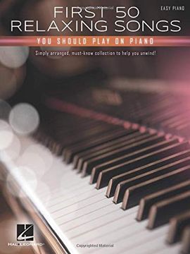 portada First 50 Relaxing Songs you Should Play on Piano (en Inglés)