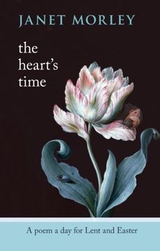 portada the heart's time: a poem a day for lent and easter