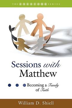 portada sessions with matthew: becoming a family of faith (en Inglés)