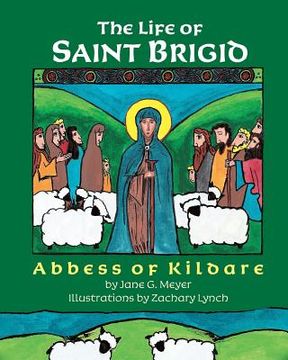 portada The Life of Saint Brigid: Abbess of Kildare (en Inglés)