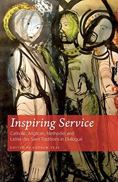 portada Inspiring Service: Catholic, Anglican, Methodist and Latter-Day Saint Traditions in Dialogue (en Inglés)