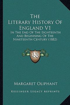 portada the literary history of england v1: in the end of the eighteenth and beginning of the nineteenth century (1882)