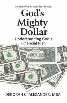 portada God's Mighty Dollar: Understanding God's Financial Plan (en Inglés)