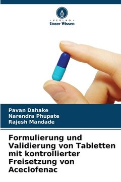 portada Formulierung und Validierung von Tabletten mit kontrollierter Freisetzung von Aceclofenac (en Alemán)