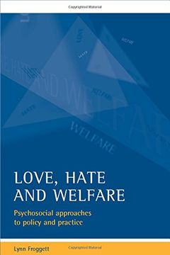 portada Love, Hate and Welfare: Psychosocial Approaches to Policy and Practice (en Inglés)