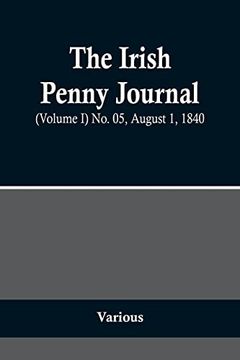portada The Irish Penny Journal, (Volume I) No. 05, August 1, 1840 (in English)