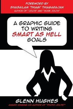 portada A Graphic Guide to Writing SMART as Hell Goals! (in English)