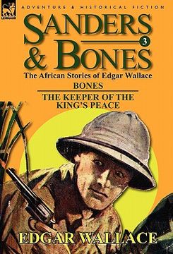 portada sanders & bones-the african adventures: 3-bones & the keepers of the king's peace (en Inglés)
