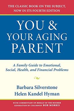 portada You and Your Aging Parent: A Family Guide to Emotional, Social, Health, and Financial Problems (in English)