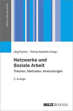 portada Netzwerke und Soziale Arbeit: Theorien, Methoden, Anwendungen (Edition Soziale Arbeit) (in German)