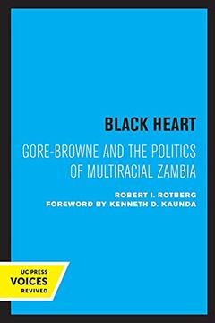 portada Black Heart: Gore-Browne and the Politics of Multiracial Zambia: 20 (Perspectives on Southern Africa) (en Inglés)