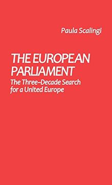 portada The European Parliament: The Three-Decade Search for a United Europe (en Inglés)