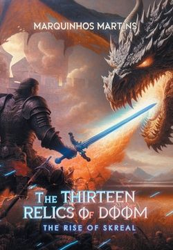 portada The Thirteen Relics of Doom: The Rise of Skreal (en Inglés)