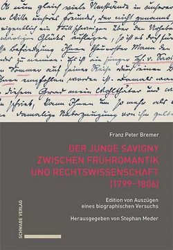 portada Der Junge Savigny Zwischen Frühromantik und Rechtswissenschaft (1799-1806)