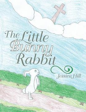 portada The Little Bunny Rabbit (en Inglés)