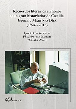 portada Recuerdos literarios en honor a un gran historiador de Castilla Gonzalo Martínez Díez (1924-2015)