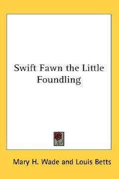 portada swift fawn, the little foundling (en Inglés)