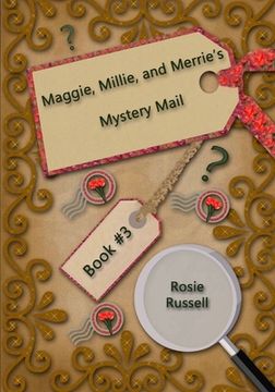 portada Maggie, Millie, and Merrie's Mystery Mail (en Inglés)