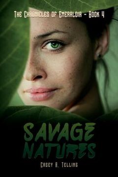 portada Savage Natures: The Chronicles of Emeraldia - Book 4 (in English)