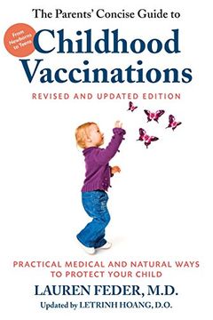 portada The Parents' Concise Guide to Childhood Vaccinations, Second Edition: From Newborns to Teens, Practical Medical and Natural Ways to Protect Your Child (in English)