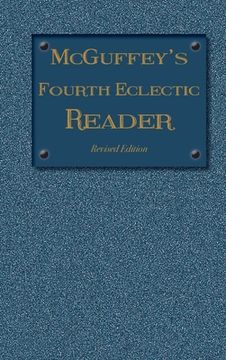 portada McGuffey's Fourth Eclectic Reader: (1879) Revised Edition (in English)