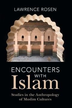 portada Encounters with Islam: Studies in the Anthropology of Muslim Cultures (en Inglés)