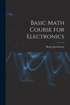 portada Basic Math Course for Electronics (en Inglés)