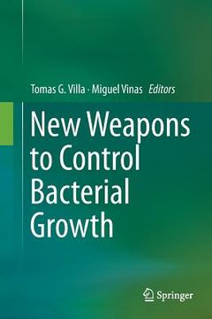 portada New Weapons to Control Bacterial Growth (en Inglés)