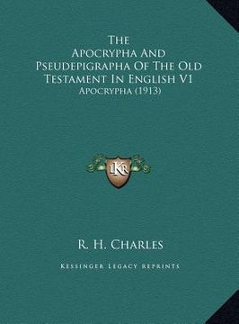 portada the apocrypha and pseudepigrapha of the old testament in english v1: apocrypha (1913) (en Inglés)