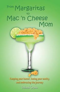 portada from margaritas to mac 'n cheese mom (en Inglés)