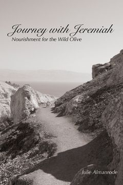 portada Journey with Jeremiah: Nourishment for the Wild Olive (en Inglés)