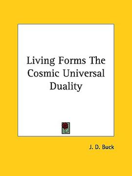 portada living forms the cosmic universal duality (en Inglés)
