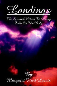 portada landings: the spiritual return to living fully in the body (en Inglés)