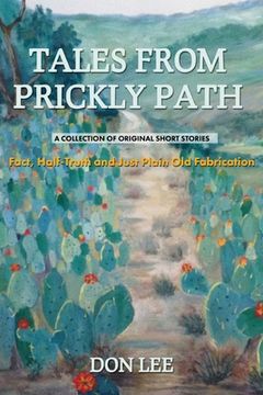 portada Tales From Prickly Path: A Collection of Orginal Short Stories