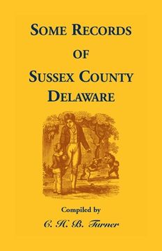 portada Some Records of Sussex County, Delaware (en Inglés)