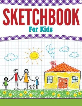 portada Sketchbook For Kids (en Inglés)