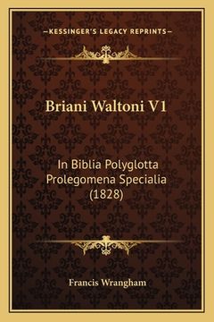 portada Briani Waltoni V1: In Biblia Polyglotta Prolegomena Specialia (1828) (en Latin)