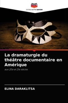 portada La dramaturgie du théâtre documentaire en Amérique (en Francés)