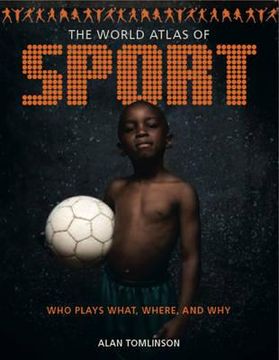 portada world atlas of sport: who plays what, where and why (in English)