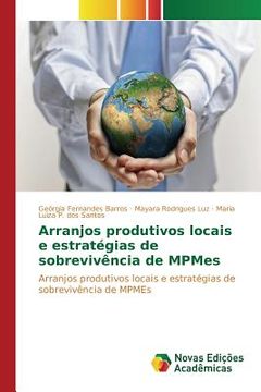 portada Arranjos produtivos locais e estratégias de sobrevivência de MPMEs: Um estudo para o caso brasileiro (in Portuguese)