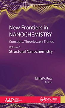 portada New Frontiers in Nanochemistry: Concepts, Theories, and Trends: Volume 1: Structural Nanochemistry (en Inglés)