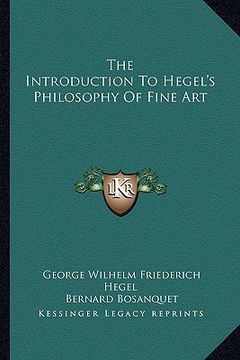 portada the introduction to hegel's philosophy of fine art (en Inglés)
