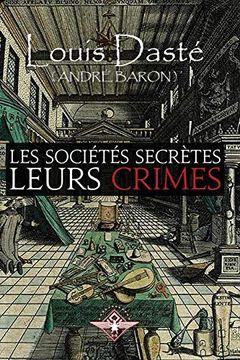 portada Les Sociétés Secrètes Leurs Crimes (in French)
