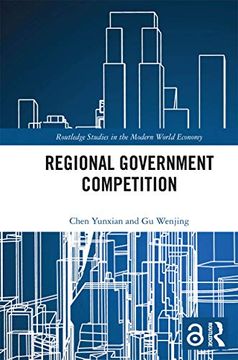 portada Regional Government Competition (Routledge Studies in the Modern World Economy) (en Inglés)