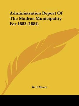 portada administration report of the madras municipality for 1883 (1884) (in English)