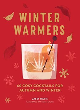 portada Winter Warmers: 60 Cosy Cocktails for Autumn and Winter (en Inglés)