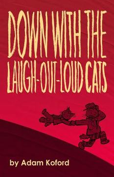 portada Down with the Laugh-Out-Loud Cats (en Inglés)